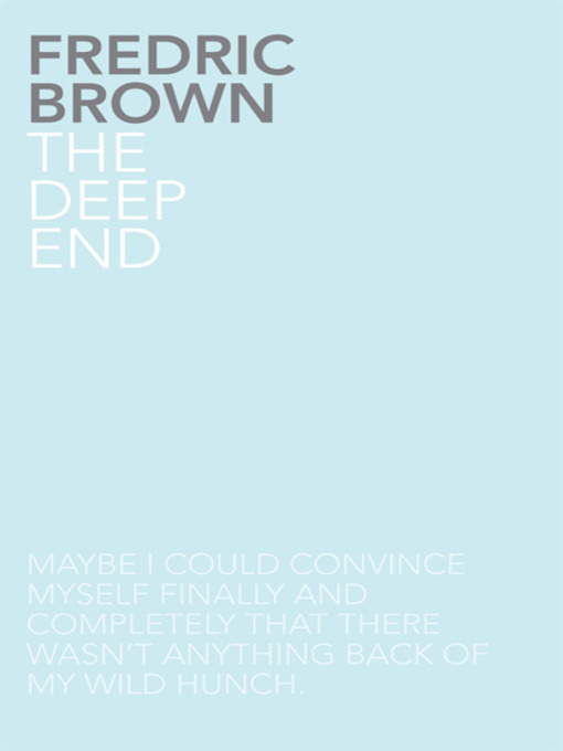 Title details for The Deep End by Fredric Brown - Available